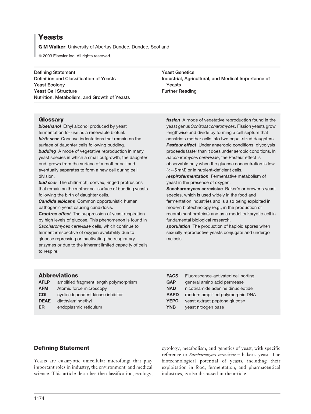 Yeasts G M Walker, University of Abertay Dundee, Dundee, Scotland