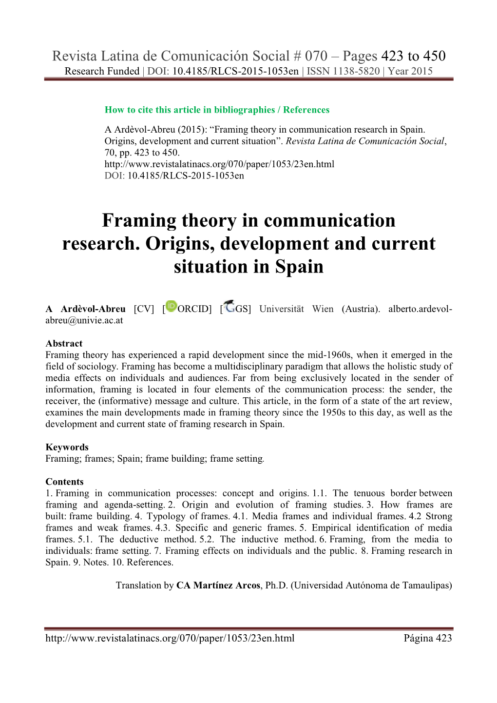 Framing Theory in Communication Research. Origins, Development and Current Situation in Spain