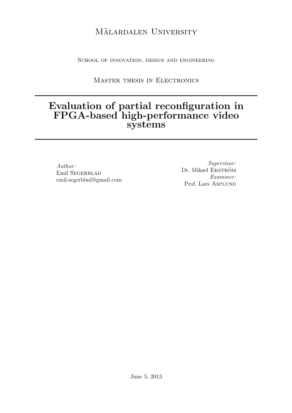 Evaluation of Partial Reconfiguration in FPGA-Based High-Performance