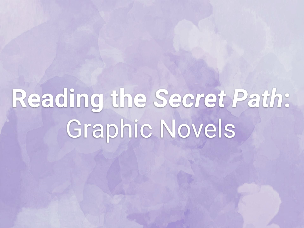 Reading the Secret Path: Graphic Novels Learning Objectives