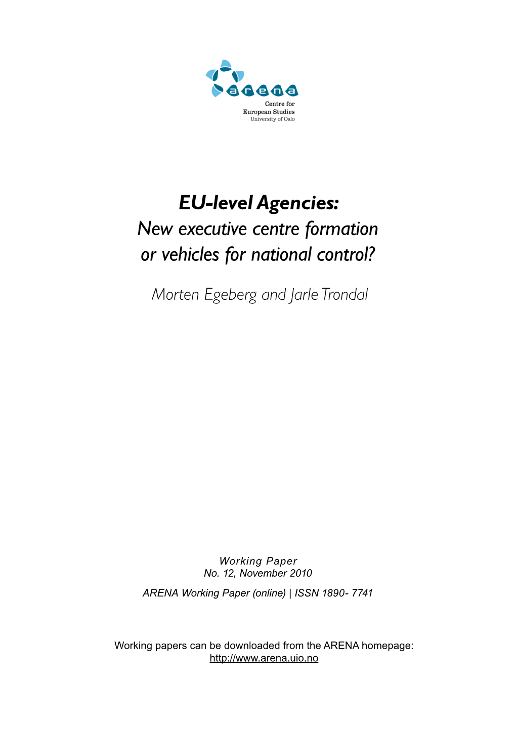 EU-Level Agencies: New Executive Centre Formation Or Vehicles for National Control?