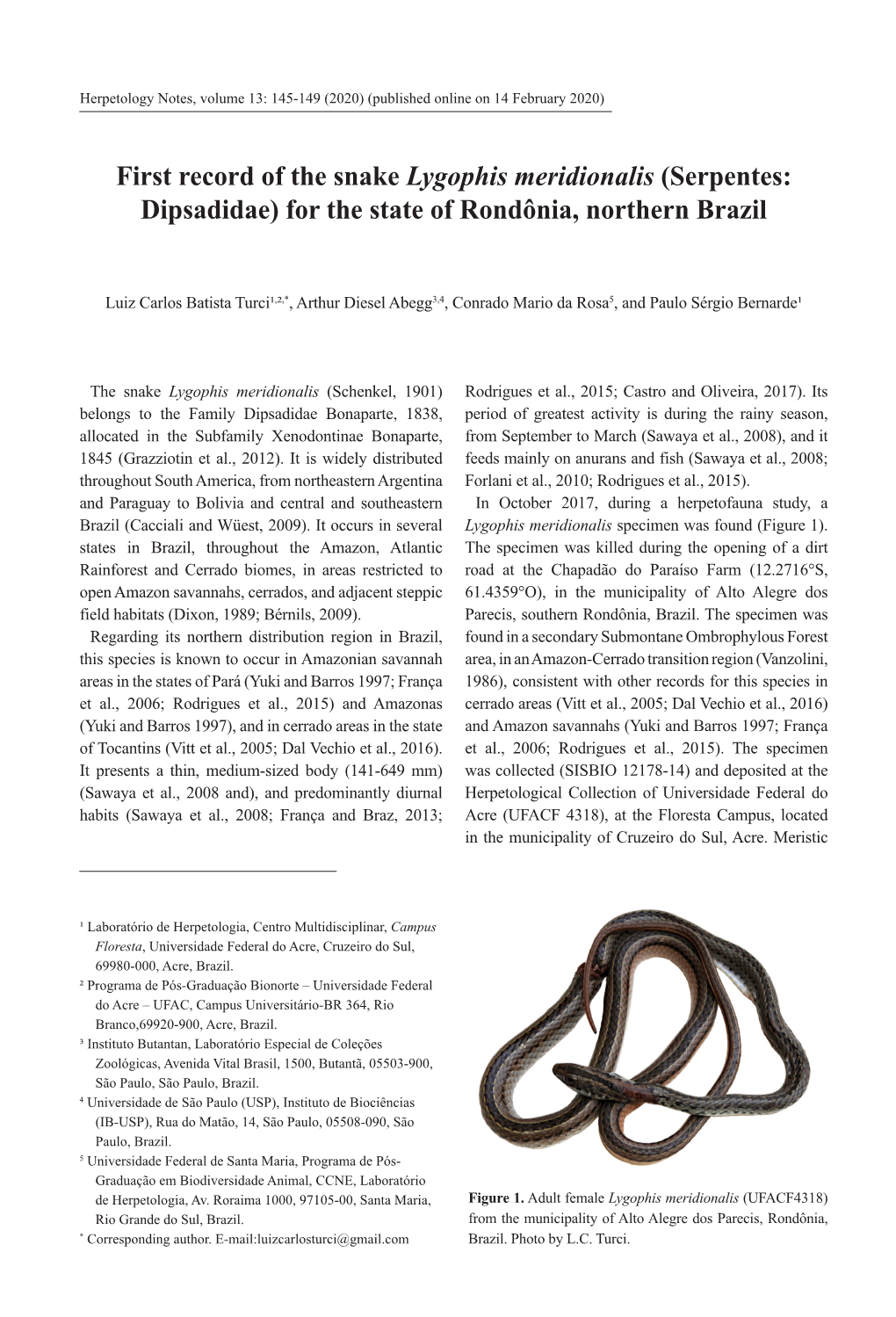 First Record of the Snake Lygophis Meridionalis (Serpentes: Dipsadidae) for the State of Rondônia, Northern Brazil