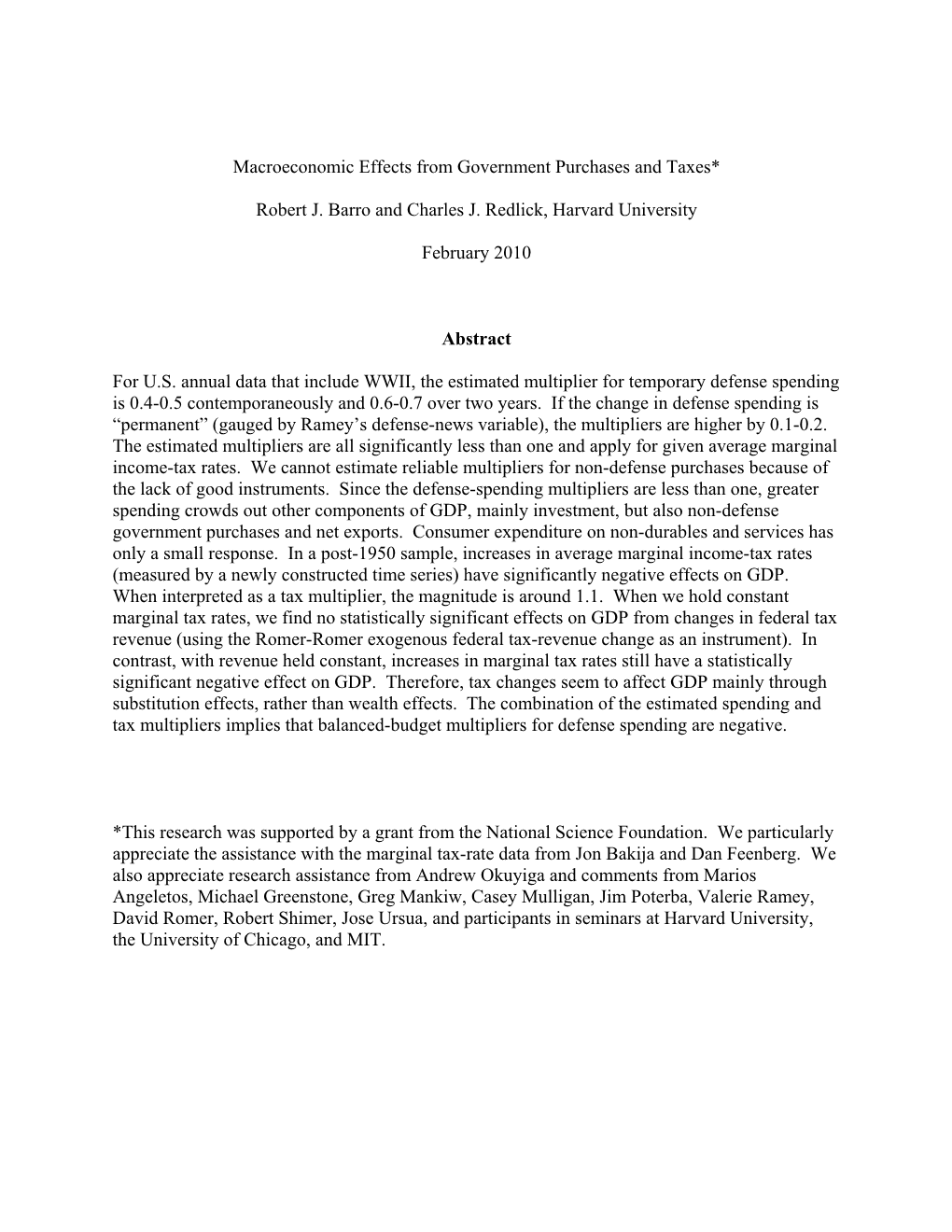 Macroeconomic Effects from Government Purchases and Taxes* Robert J. Barro and Charles J. Redlick, Harvard University February 2