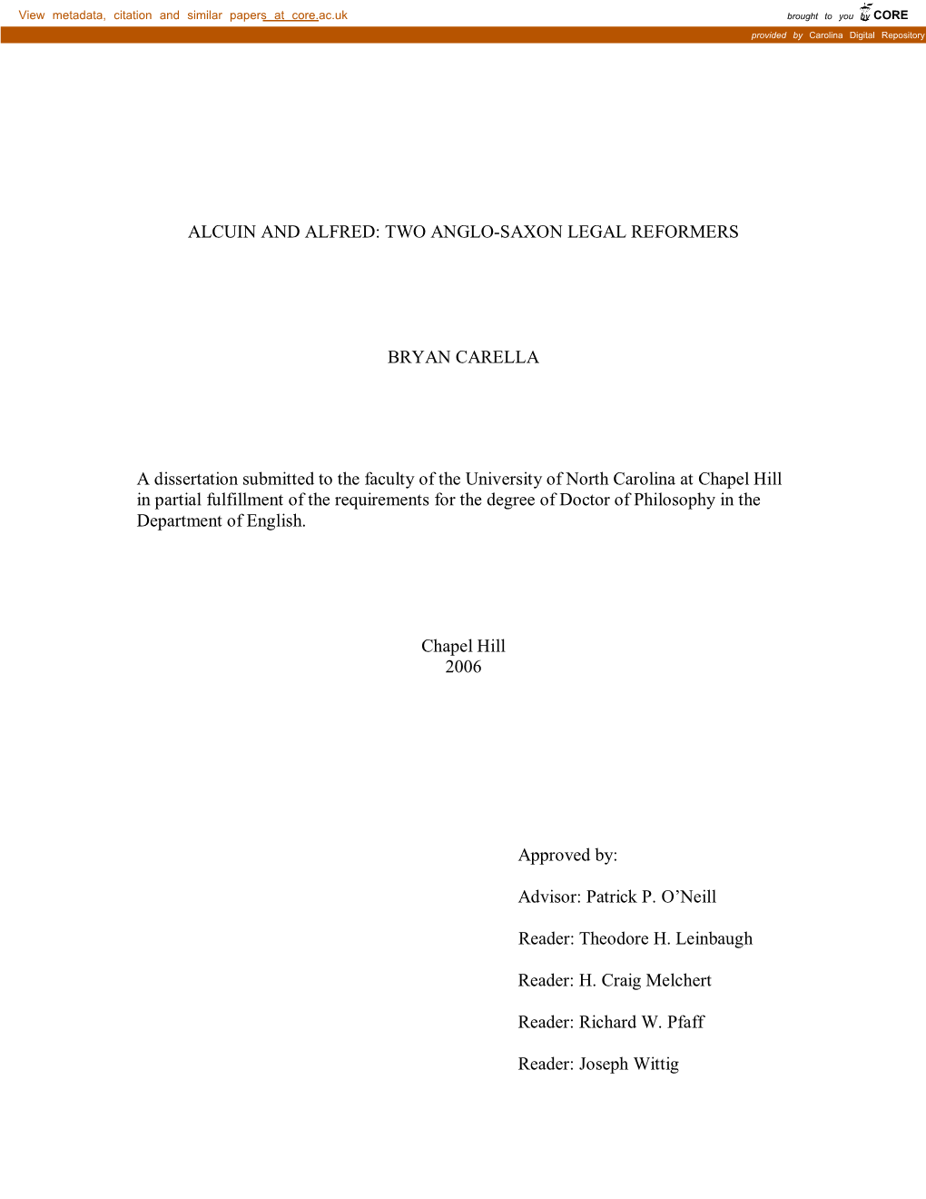 ALCUIN and ALFRED: TWO ANGLO-SAXON LEGAL REFORMERS BRYAN CARELLA a Dissertation Submitted to the Faculty of the University of No