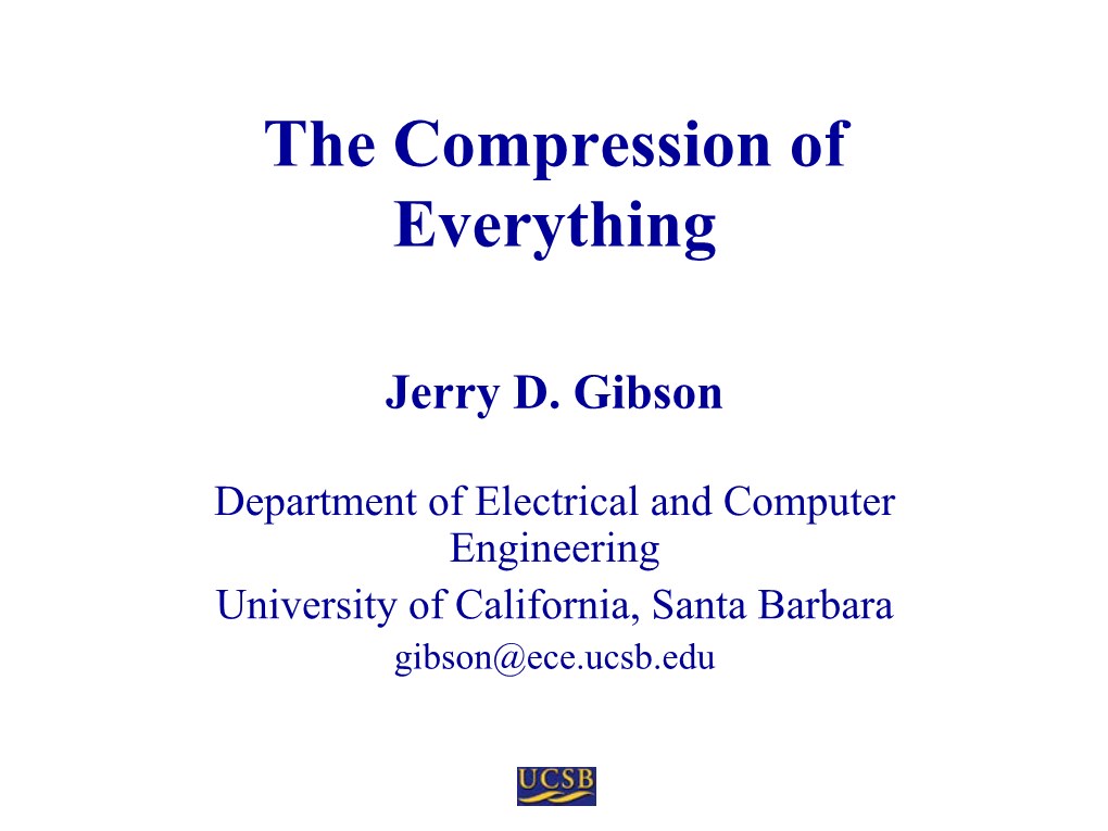 The Compression of Everything