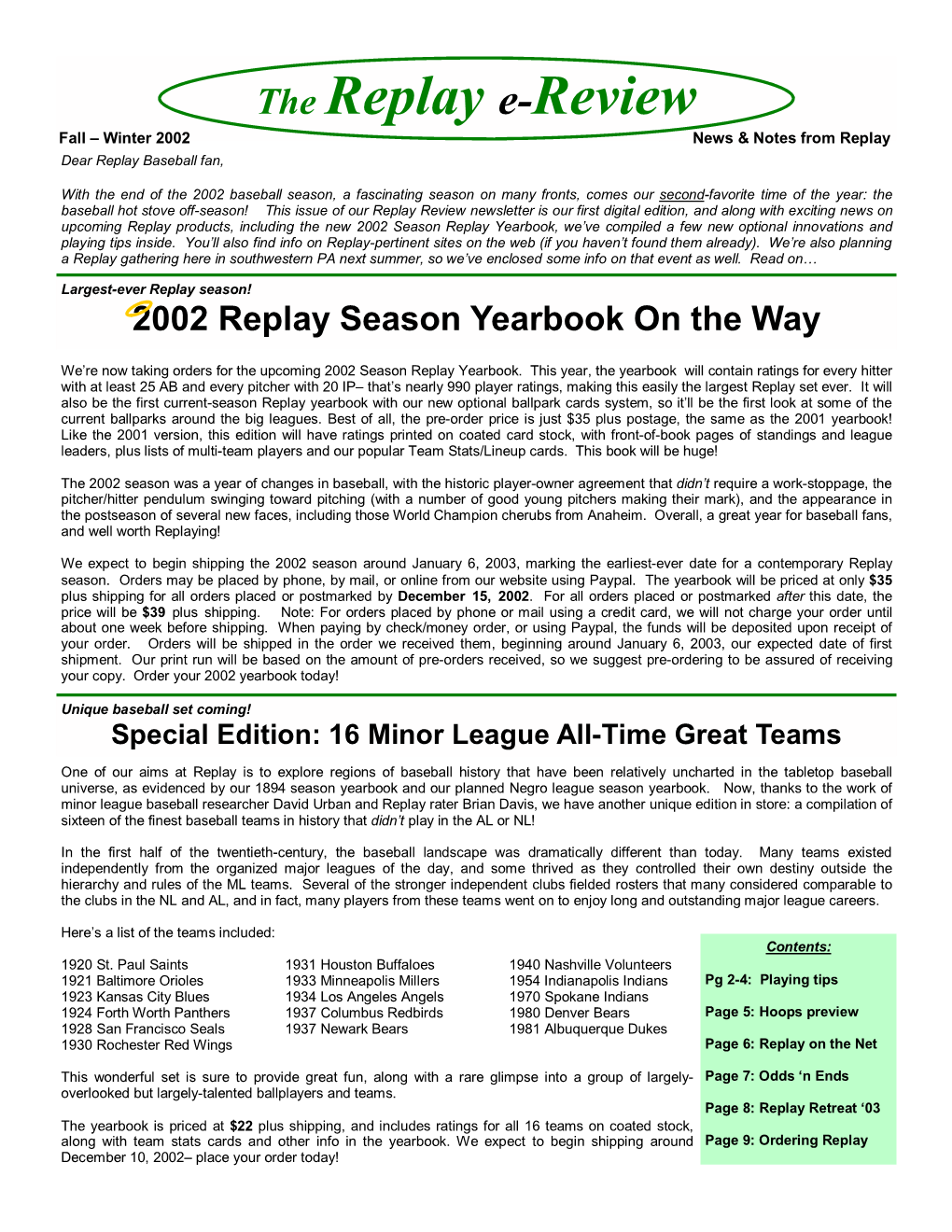 The Replay E-Review Fall – Winter 2002 News & Notes from Replay Dear Replay Baseball Fan