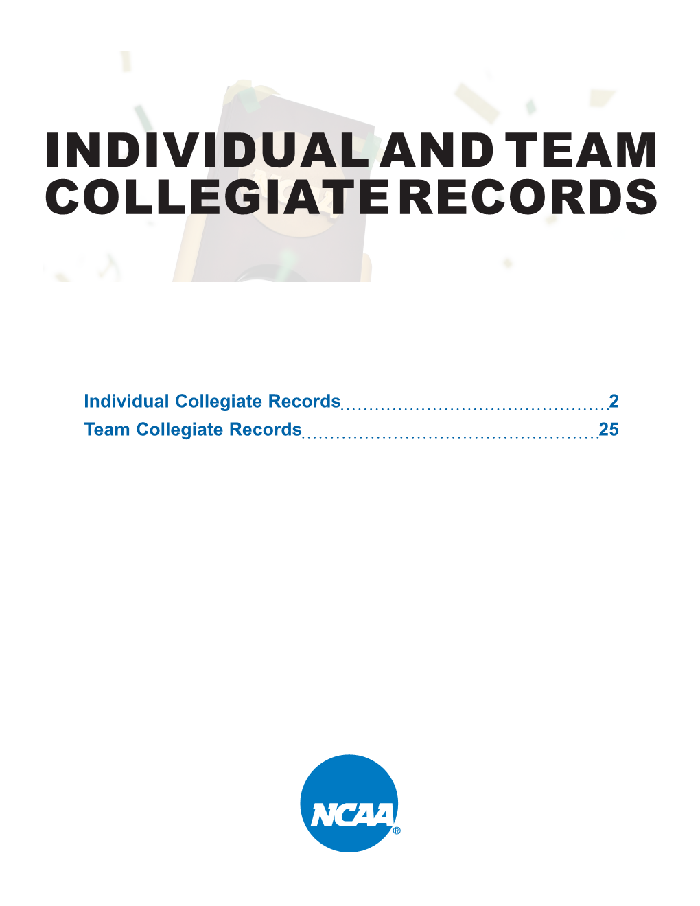 Individual and Team Collegiate Records