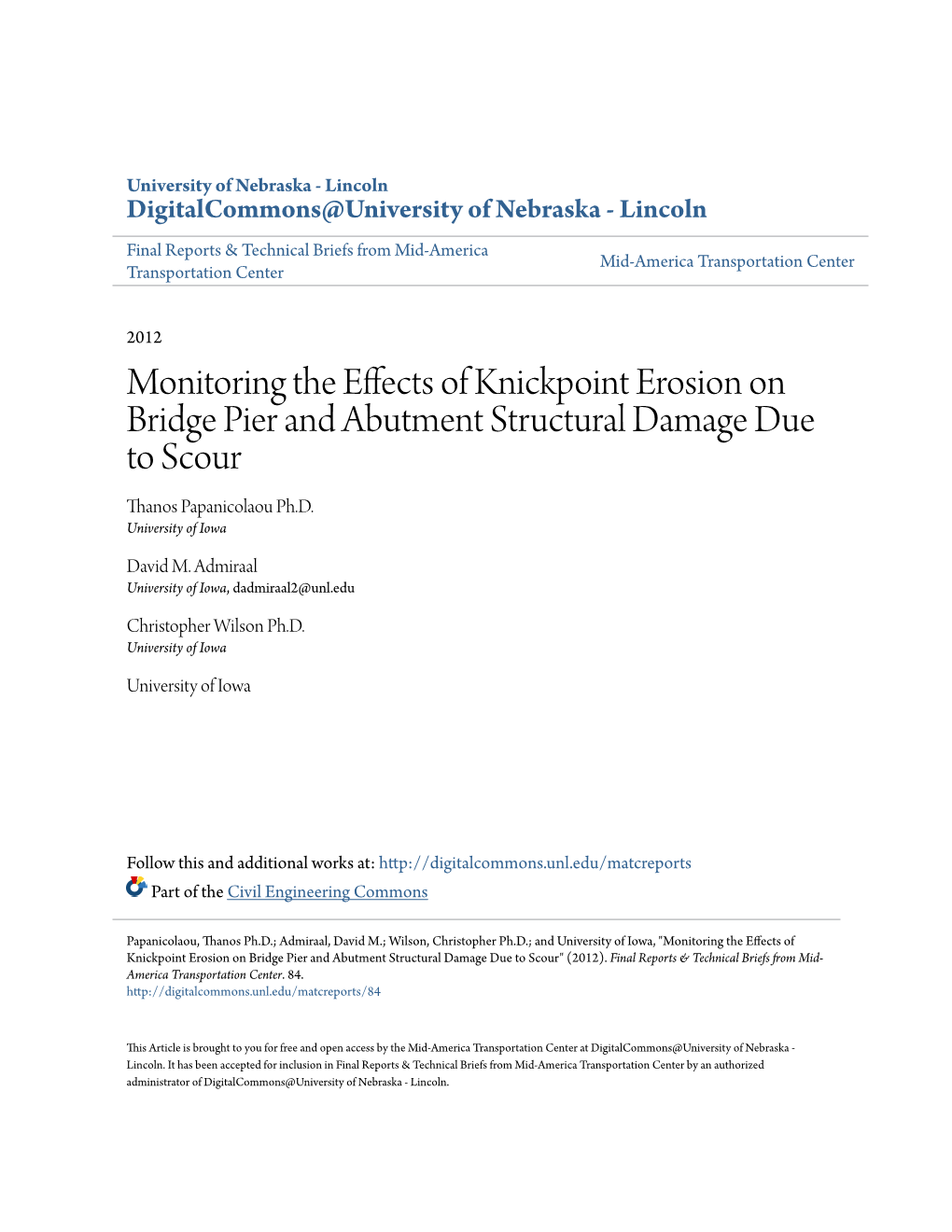 Monitoring the Effects of Knickpoint Erosion on Bridge Pier and Abutment Structural Damage Due to Scour Thanos Papanicolaou Ph.D