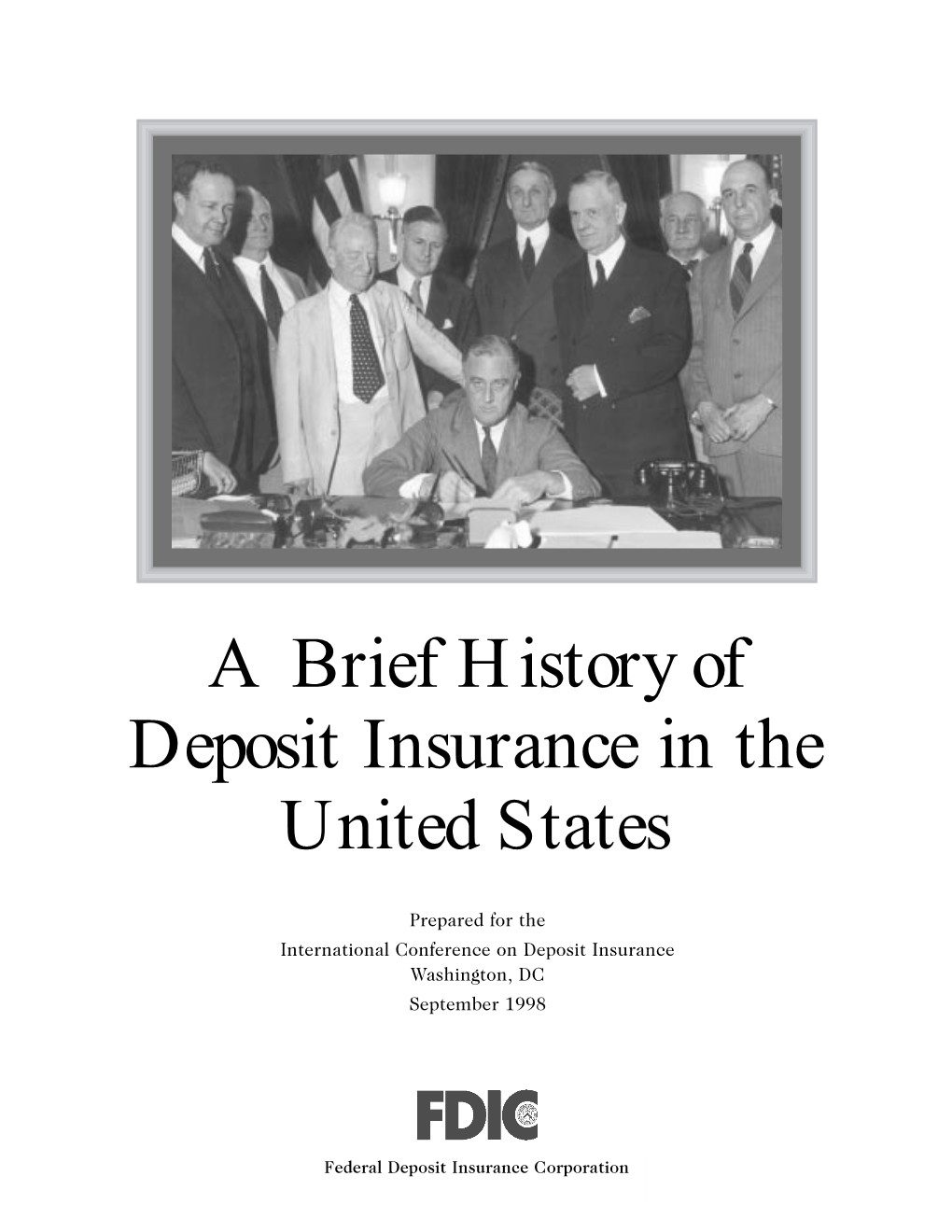 A Brief History of Deposit Insurance in the United States