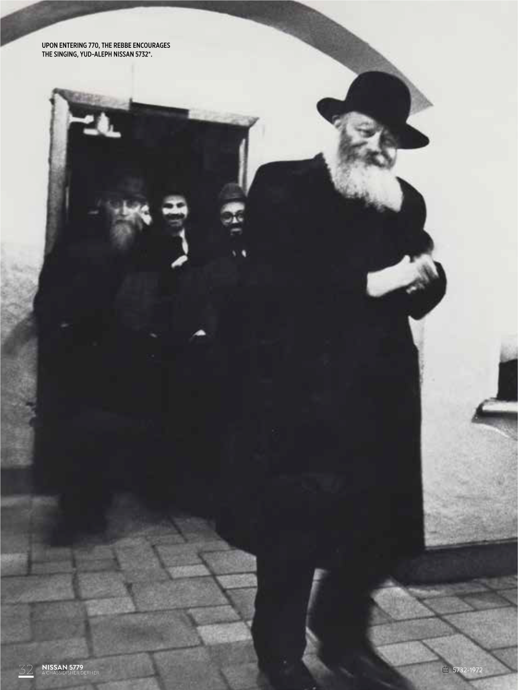 Upon Entering 770, the Rebbe Encourages the Singing, Yud-Aleph Nissan 5732*