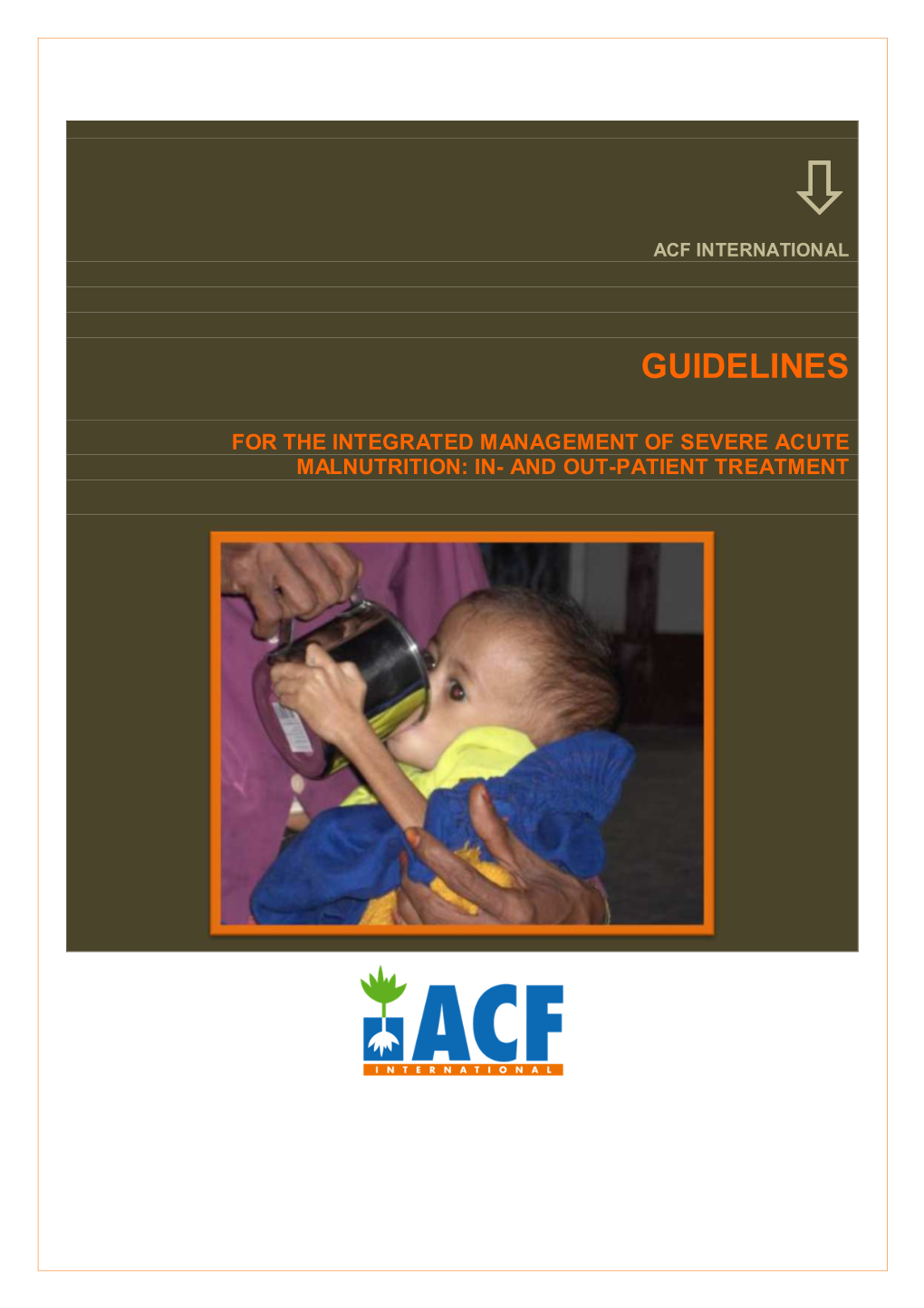 07 2011 ACF Guidelines + Annexes for the Integrated Management Of