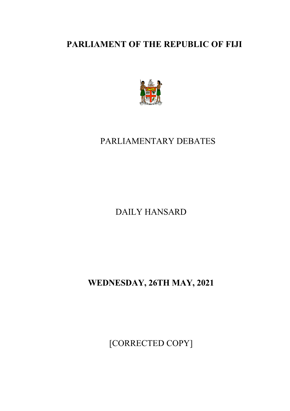 Parliament of the Republic of Fiji Parliamentary Debates Daily Hansard Wednesday, 26Th May, 2021 [Corrected Copy]
