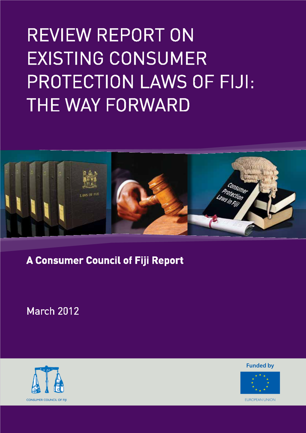 Review Report on Existing Consumer Protection Laws of Fiji: the Way Forward