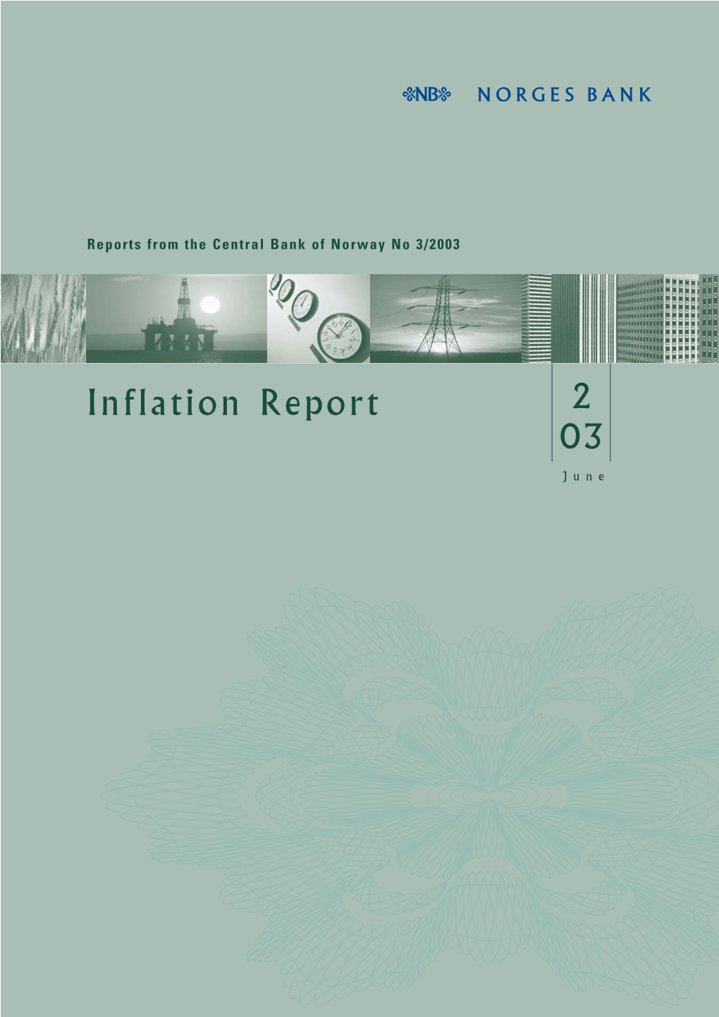 Inflation Report 2/2003 Monetary Policy in Norway