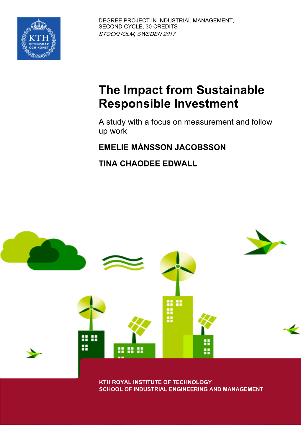 The Impact from Sustainable Responsible Investment a Study with a Focus on Measurement and Follow up Work