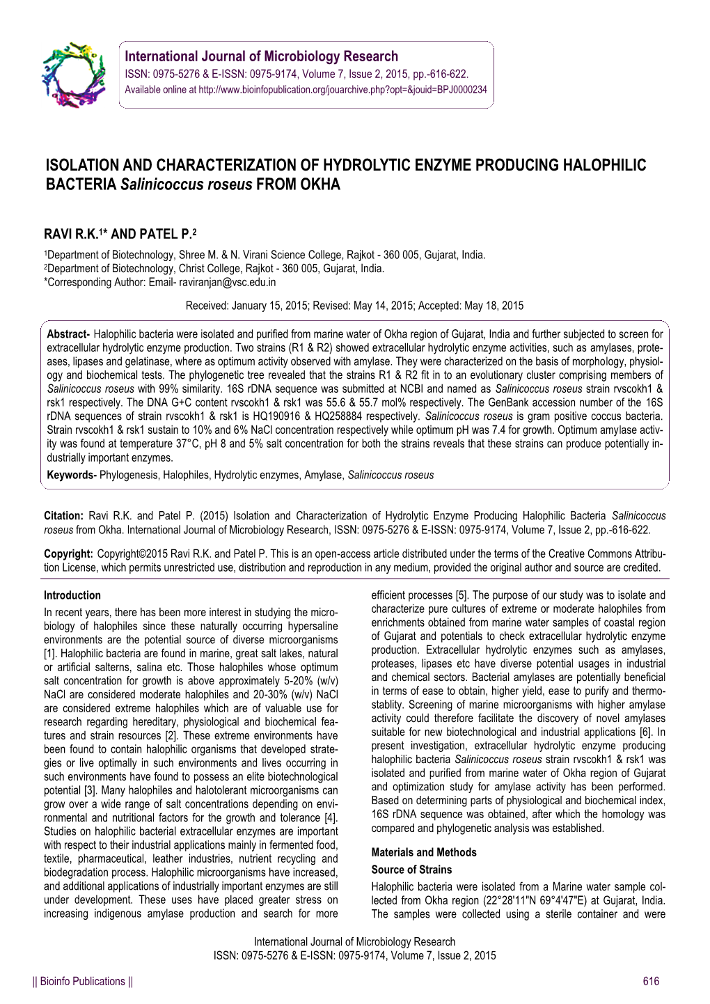 ISOLATION and CHARACTERIZATION of HYDROLYTIC ENZYME PRODUCING HALOPHILIC BACTERIA Salinicoccus Roseus from OKHA