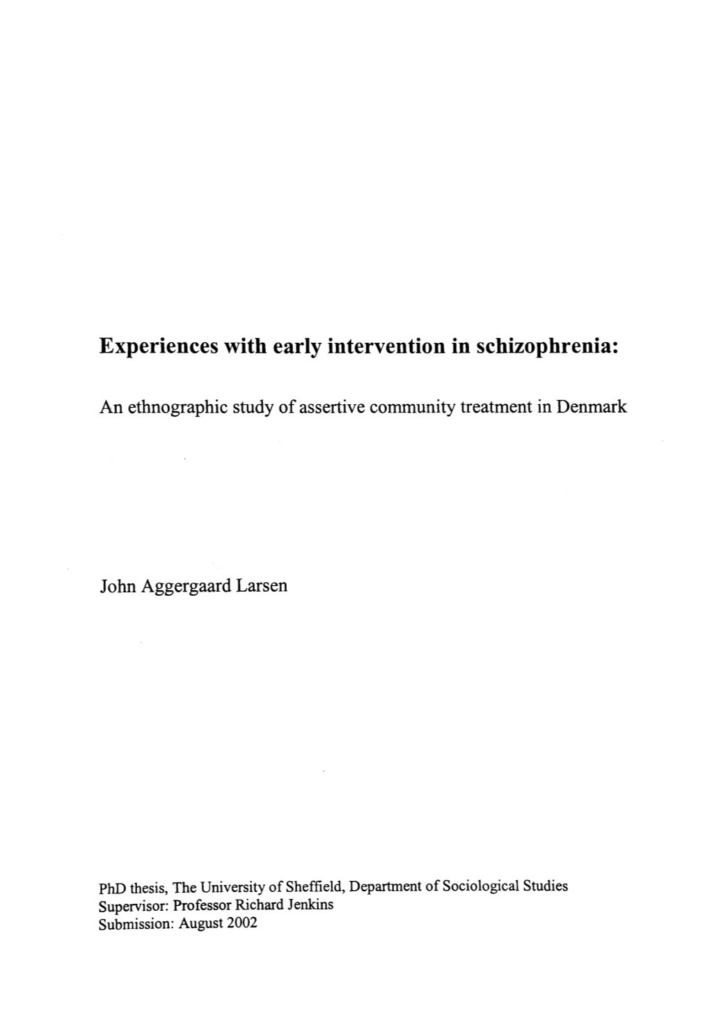 Experiences with Early Intervention in Schizophrenia