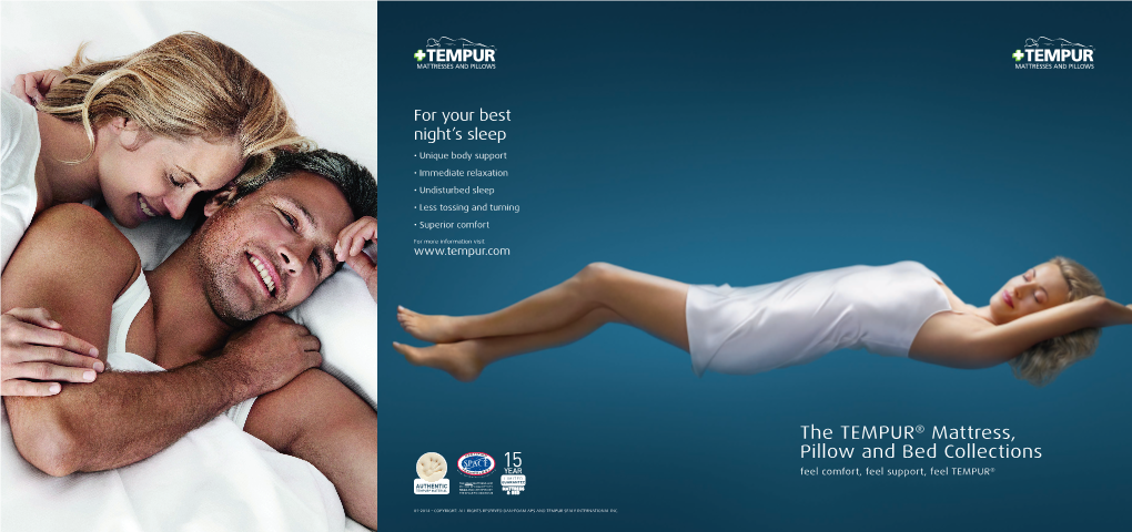 The TEMPUR® Mattress, Pillow and Bed Collections Feel Comfort, Feel Support, Feel TEMPUR®