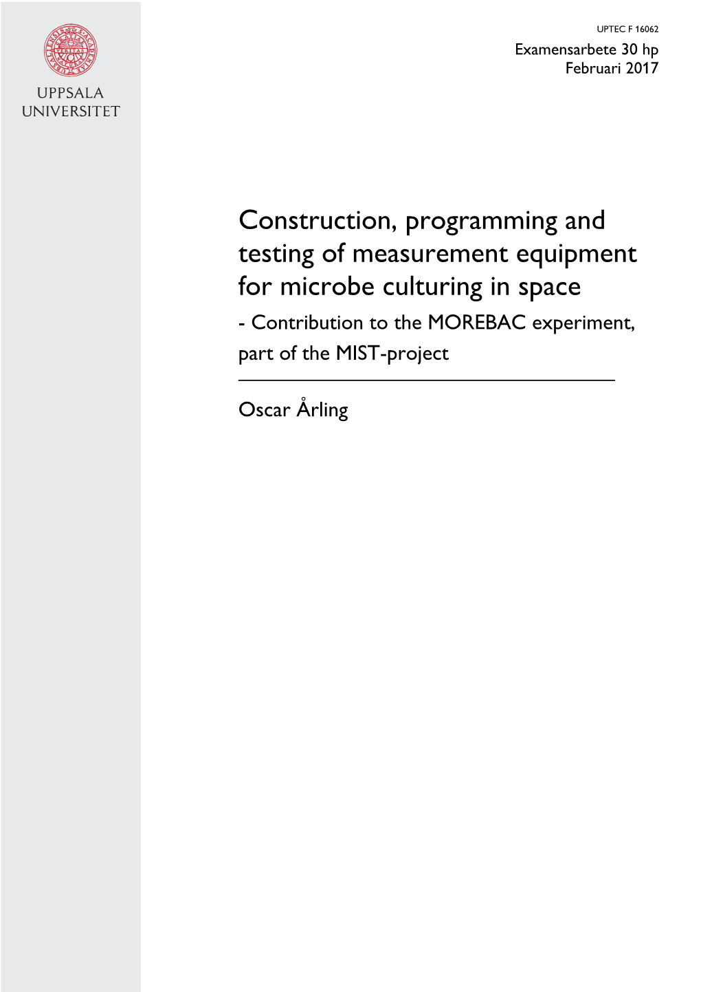 Construction, Programming and Testing of Measurement Equipment for Microbe Culturing in Space - Contribution to the MOREBAC Experiment, Part of the MIST-Project