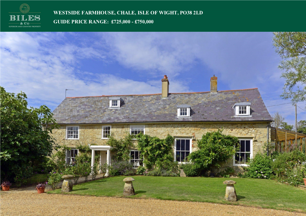 Westside Farmhouse, Chale, Isle of Wight, Po38 2Ld Guide Price Range: £725,000 - £750,000
