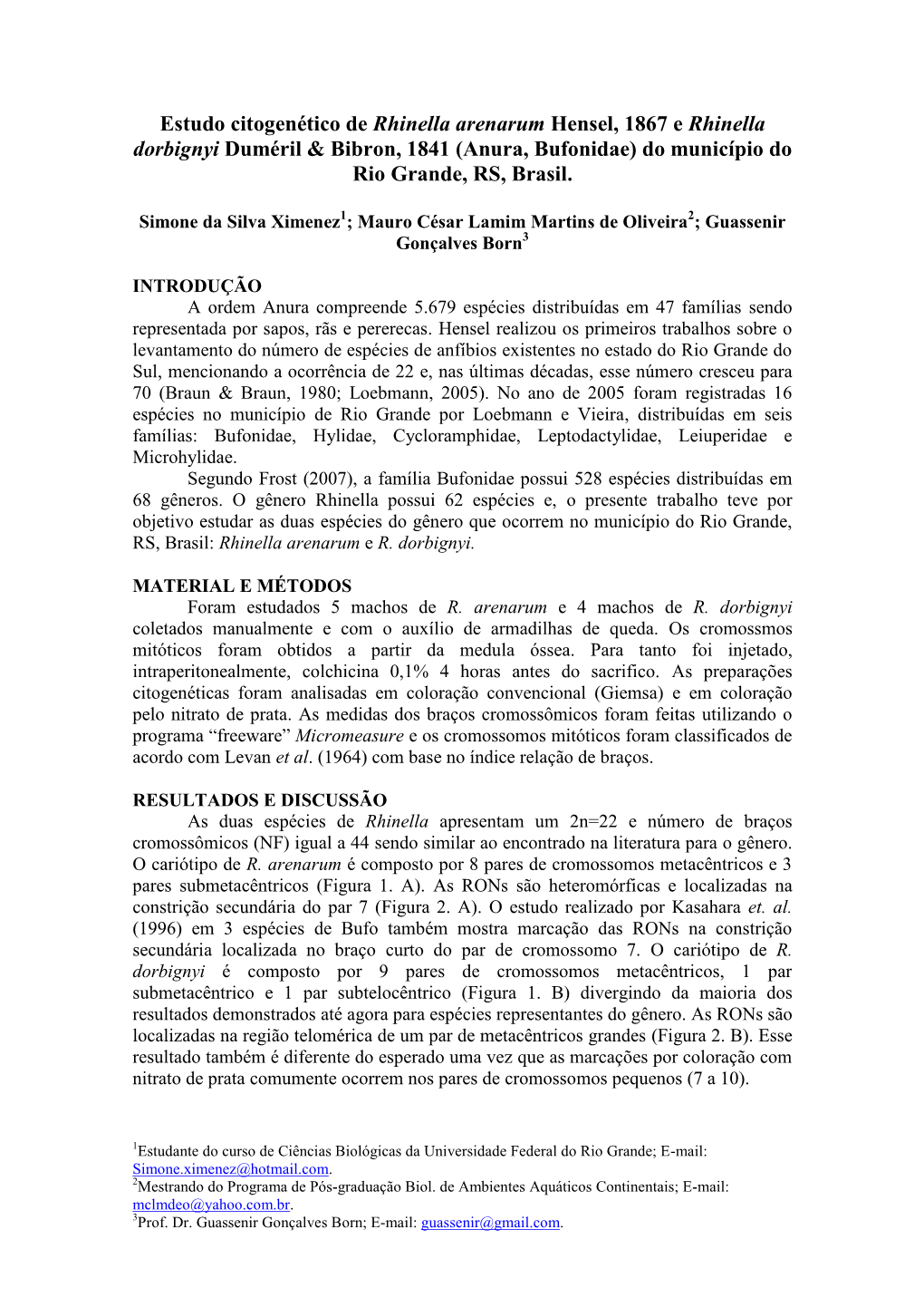 Estudo Citogenético De Rhinella Arenarum Hensel, 1867 E Rhinella Dorbignyi Duméril & Bibron, 1841 (Anura, Bufonidae) Do Mu