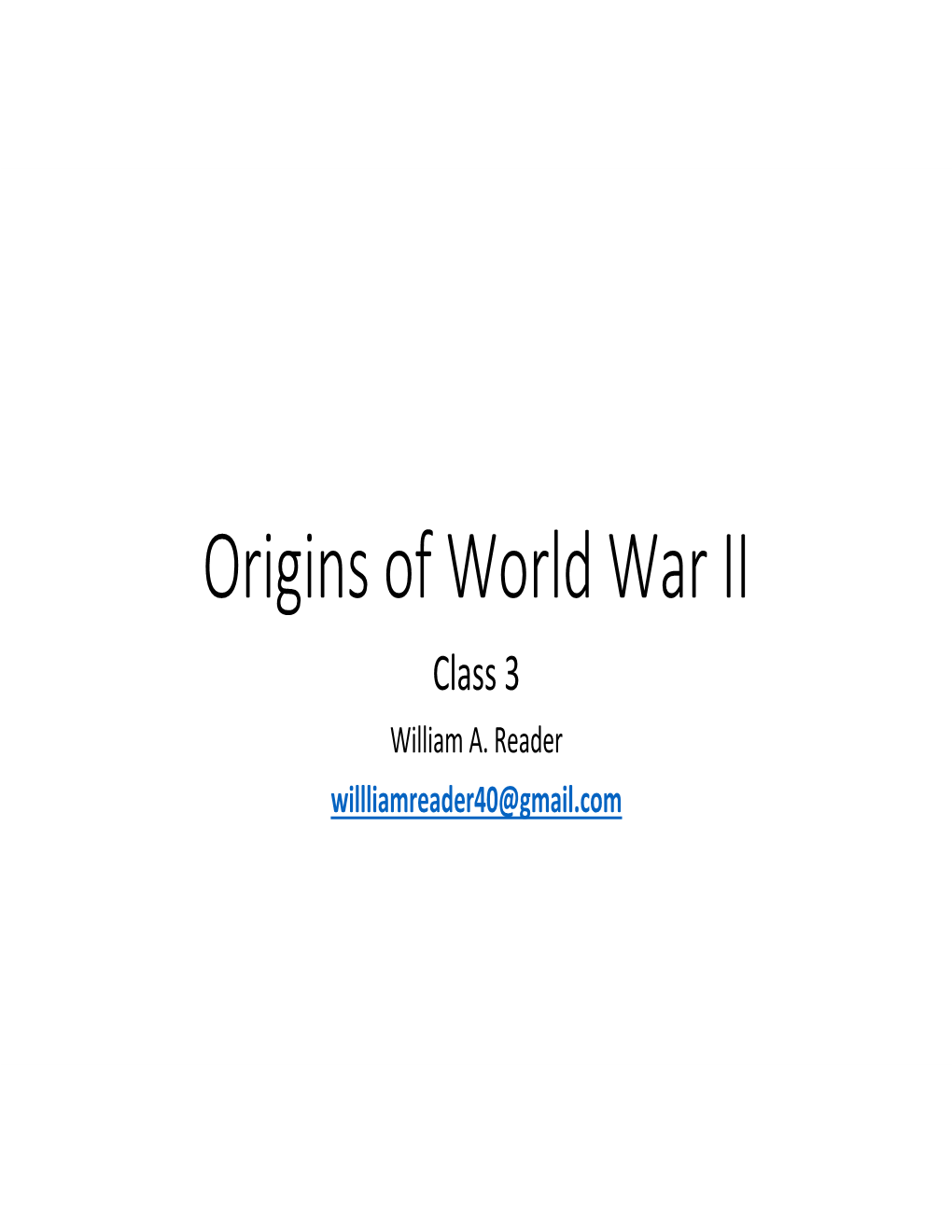 Origins of World War II Class 3 William A