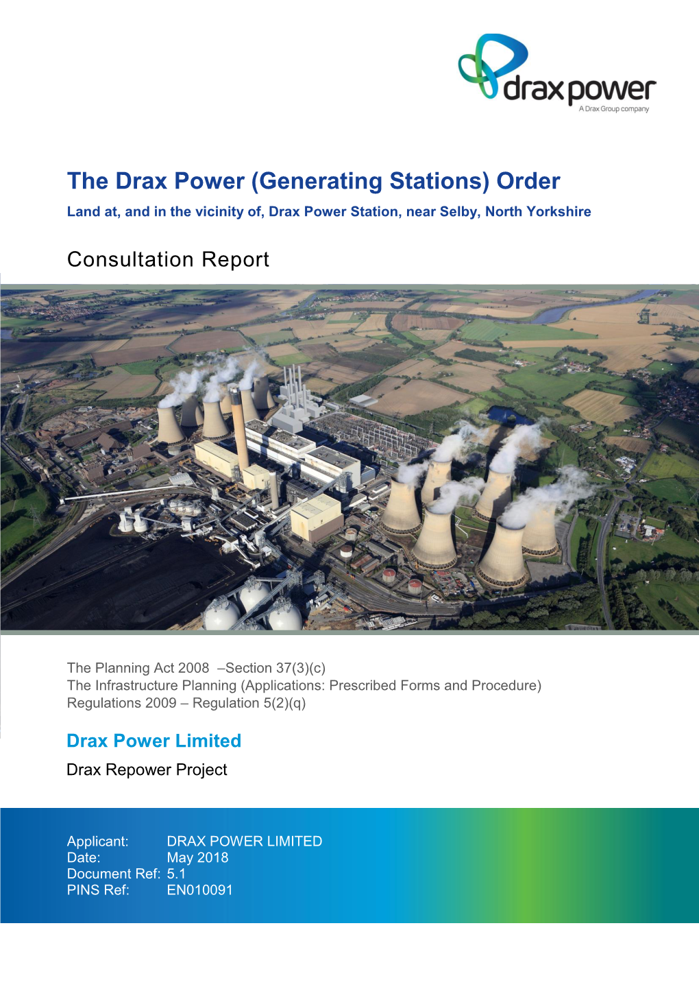 The Drax Power (Generating Stations) Order Land At, and in the Vicinity Of, Drax Power Station, Near Selby, North Yorkshire