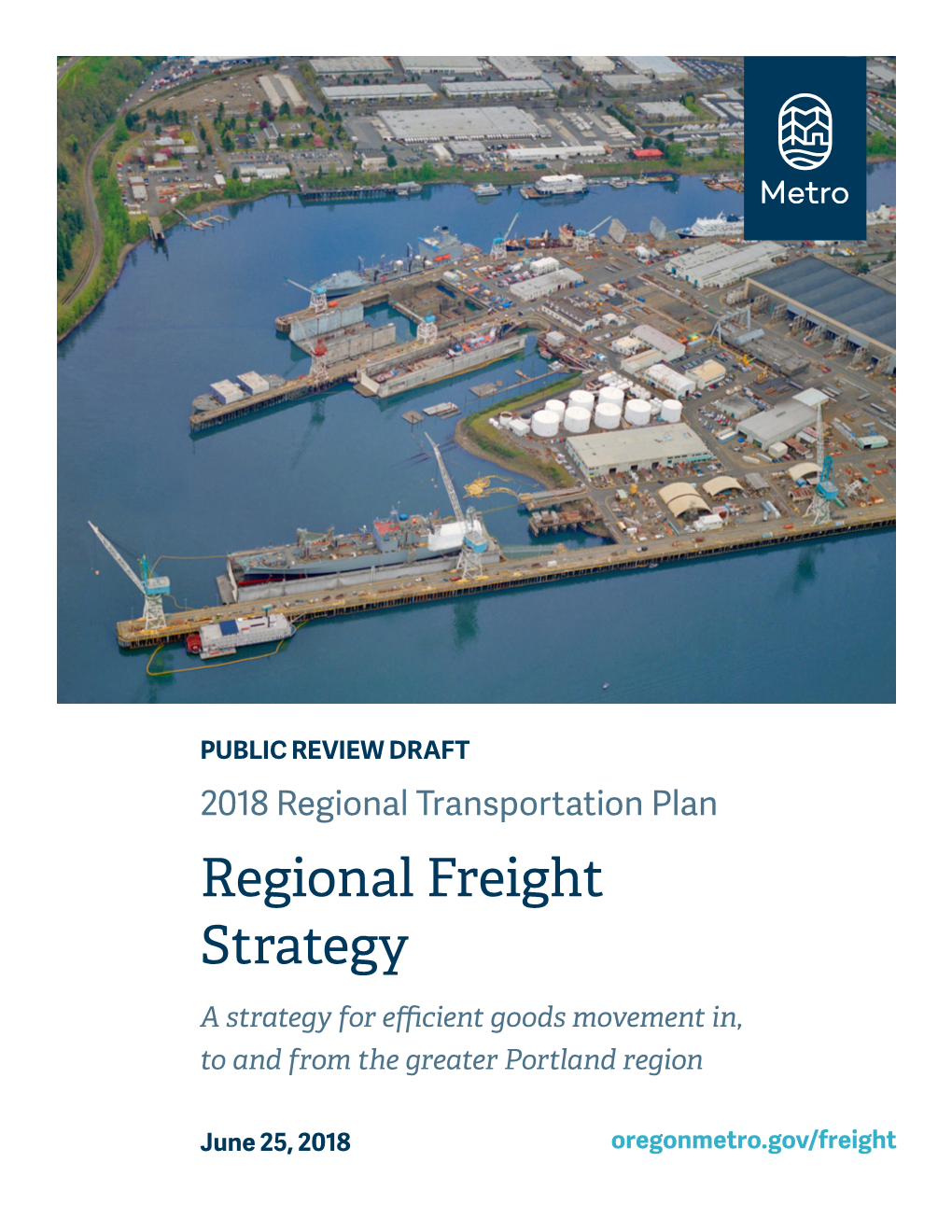 Regional Freight Strategy a Strategy for Efficient Goods Movement In, to and from the Greater Portland Region