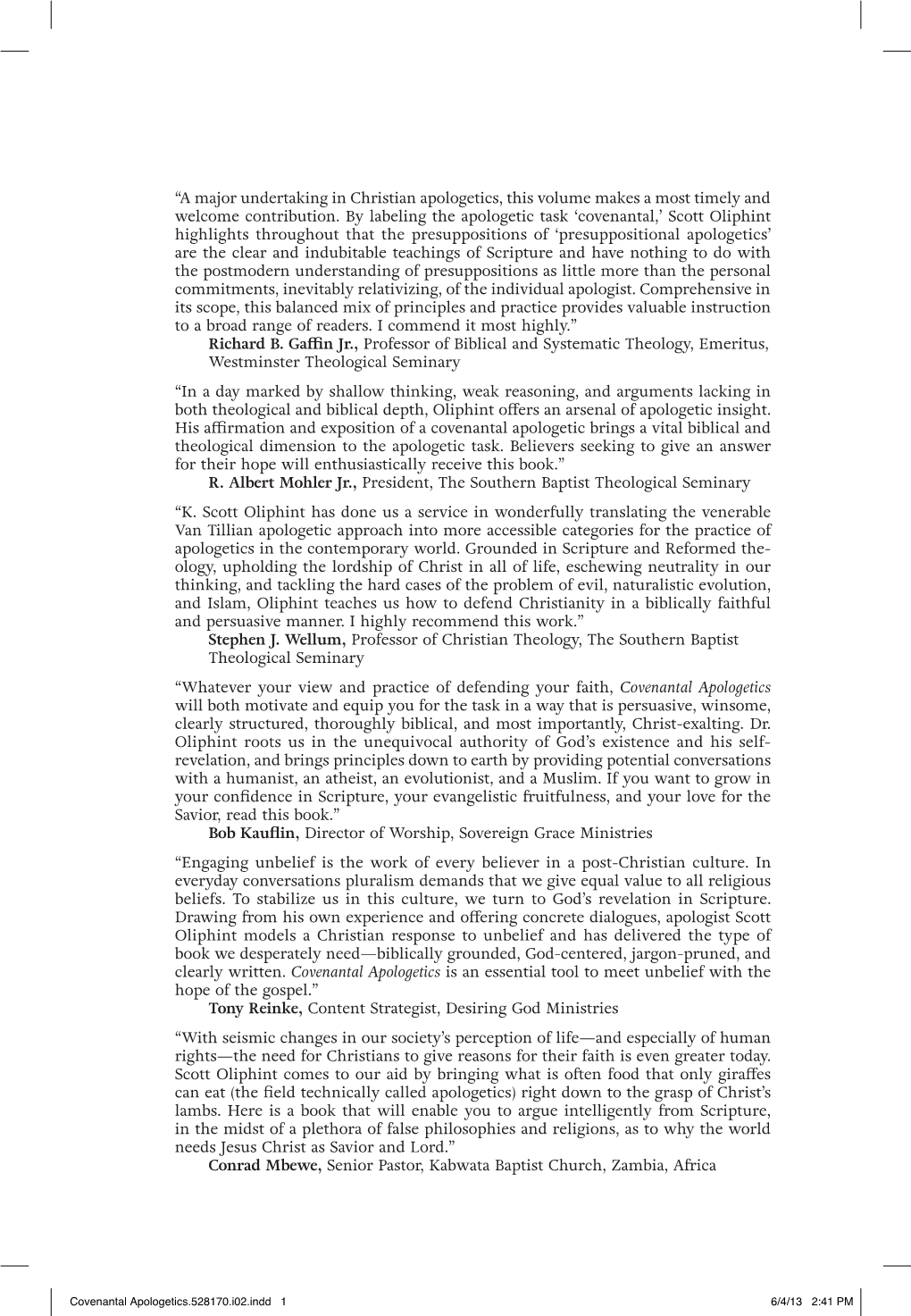 “A Major Undertaking in Christian Apologetics, This Volume Makes a Most Timely and Welcome Contribution. by Labeling the Apolo