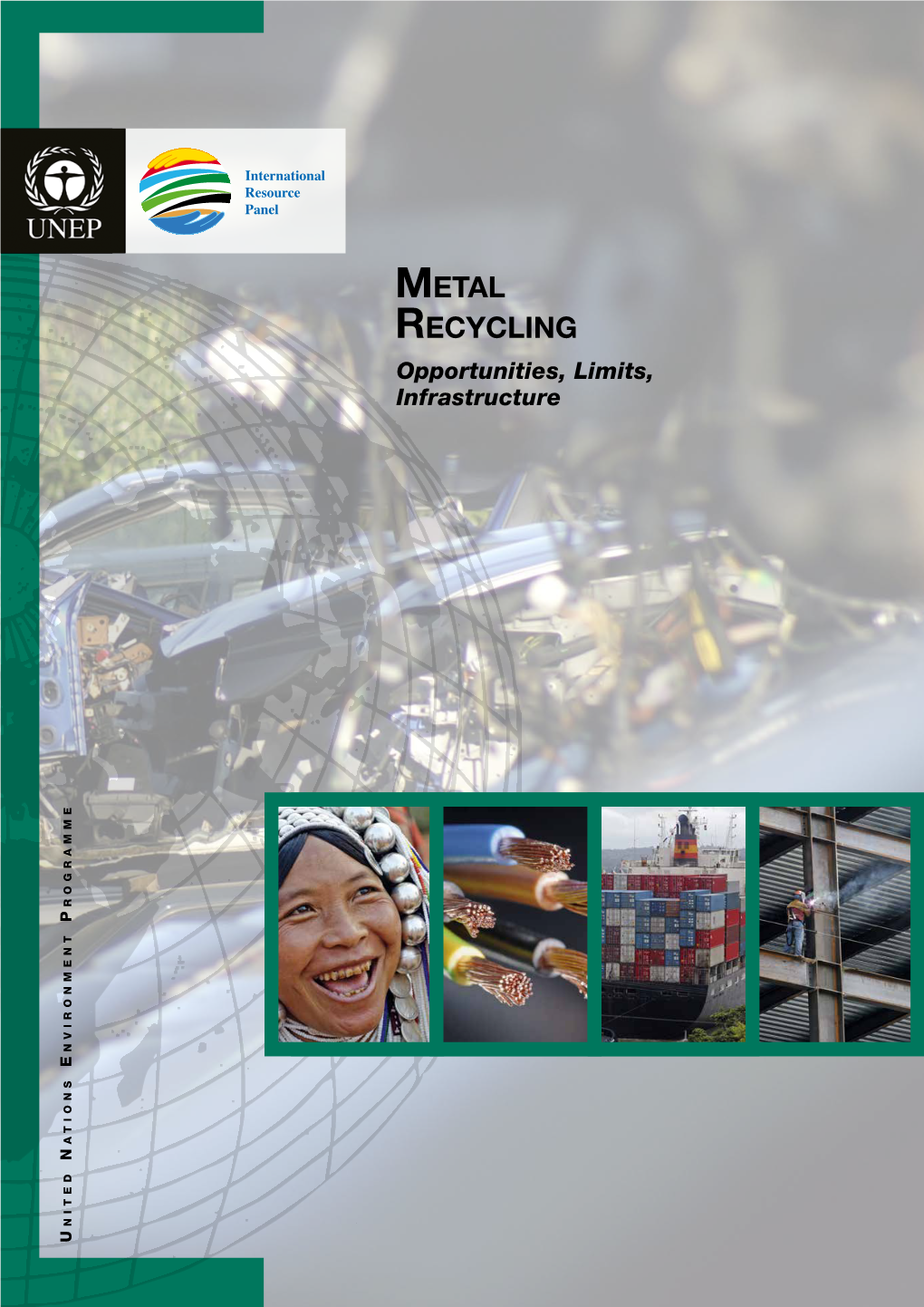 Metal Recycling – Opportunitites, Limits, Infrastructure (Full Report)