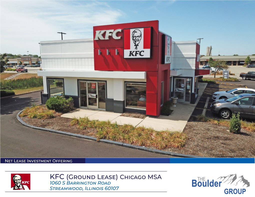 KFC (Ground Lease) Chicago MSA ® 1060 S Barrington Road Streamwood, Illinois 60107 KFC (Ground Lease) | Streamwood, IL Table of Contents