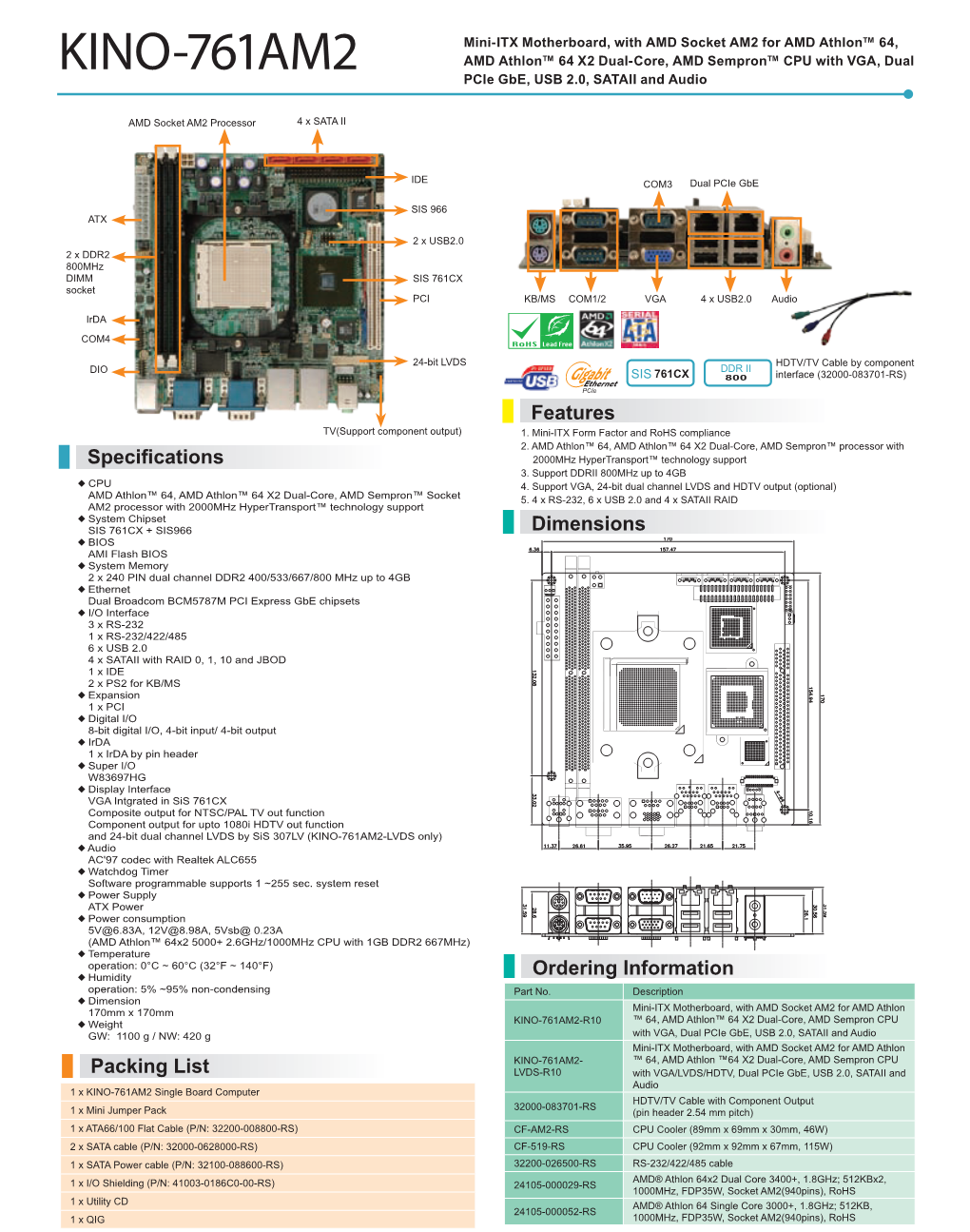 KINO-761AM2 AMD Athlon™ 64 X2 Dual-Core, AMD Sempron™ CPU with VGA, Dual Pcie Gbe, USB 2.0, SATAII and Audio