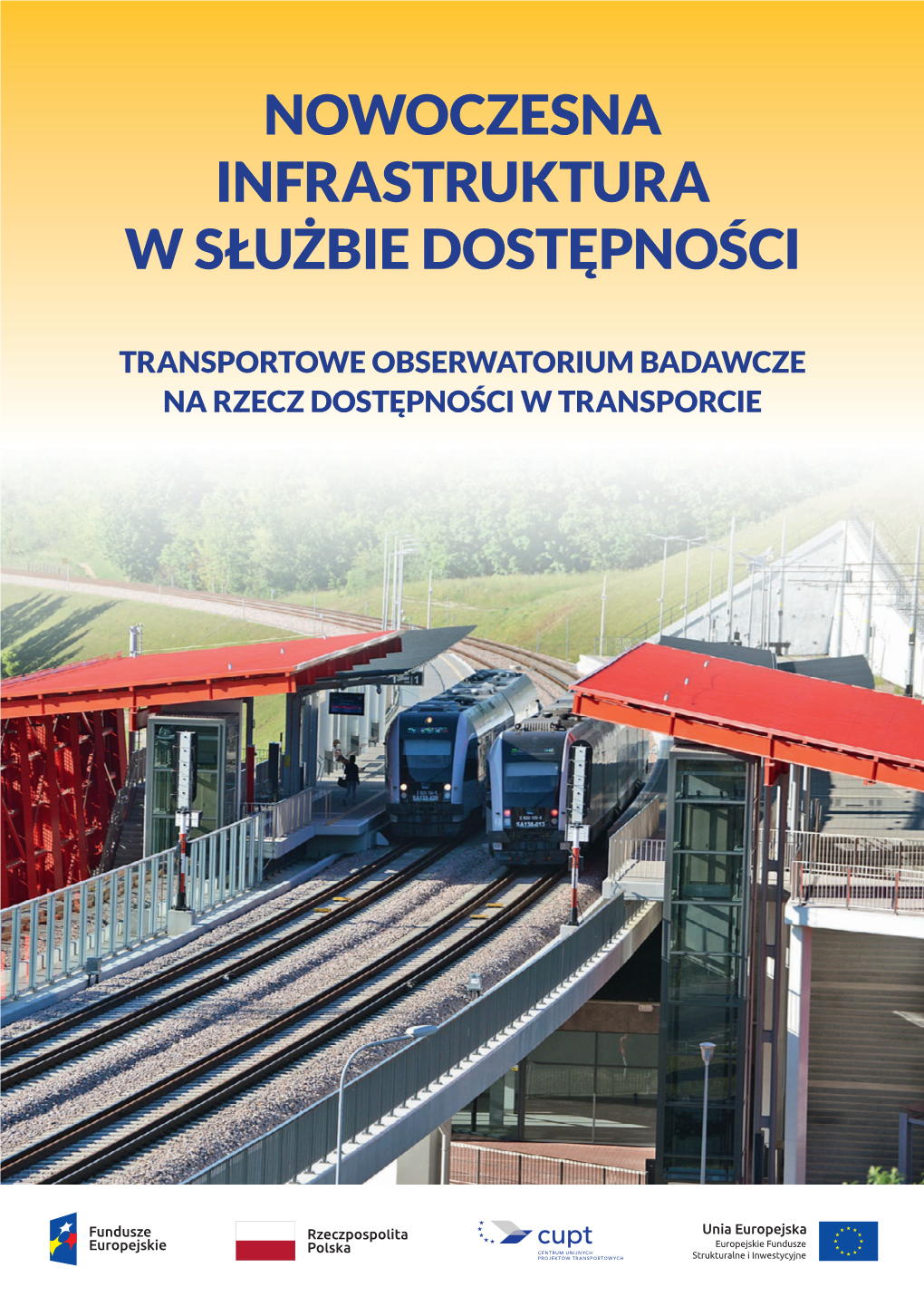 Nowoczesna Infrastruktura W Służbie Dostępności