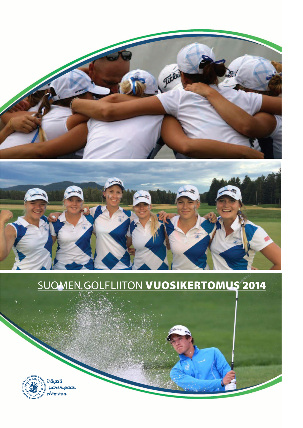 Suomen Golfliiton Vuosikertomus 2014 2 Sisältö