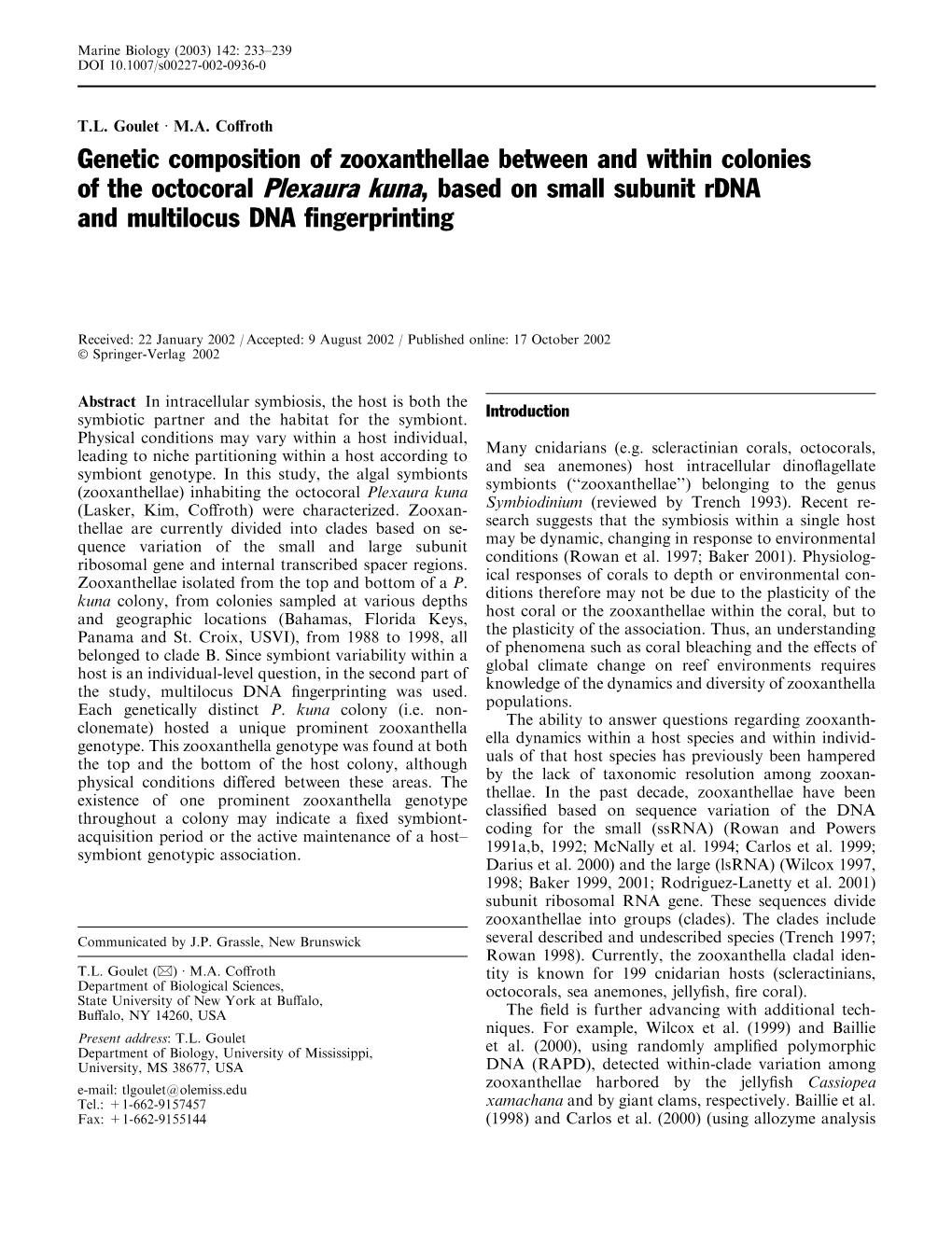 Genetic Composition of Zooxanthellae Between and Within Colonies of the Octocoral Plexaura Kuna, Based on Small Subunit Rdna and Multilocus DNA ﬁngerprinting