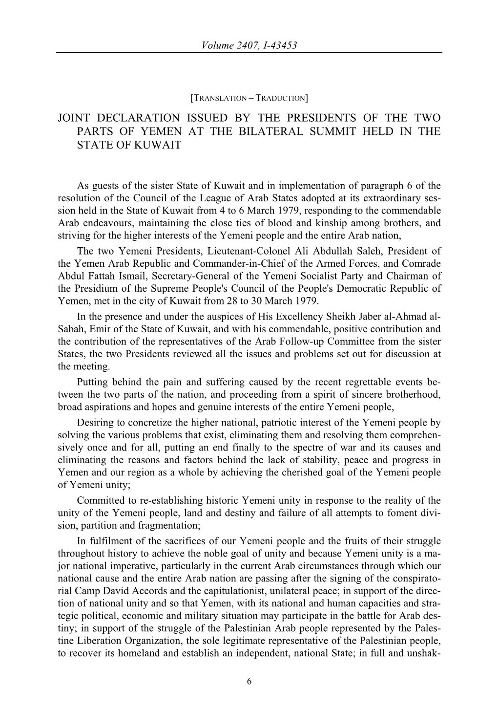 Joint Declaration Issued by the Presidents of the Two Parts of Yemen at the Bilateral Summit Held in the State of Kuwait