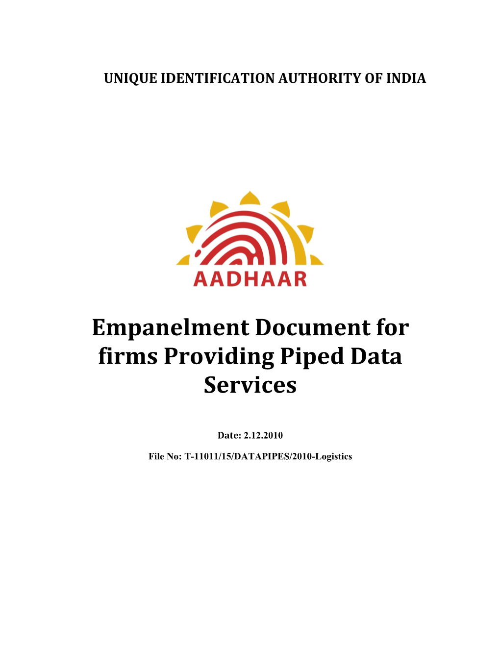 The UIDAI Has Conducted an Empanelment of Piped Data Service