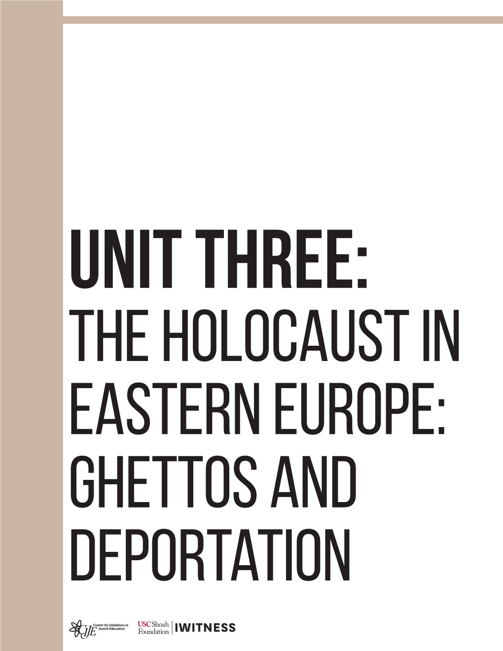 The Holocaust in Eastern Europe: Ghettos and Deportation