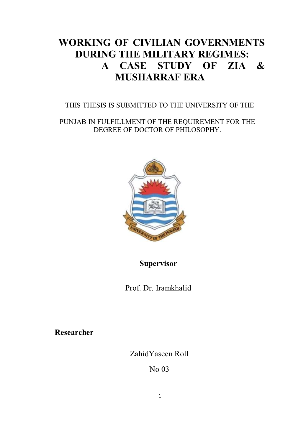 Working of Civilian Governments During the Military Regimes: a Case Study of Zia & Musharraf Era