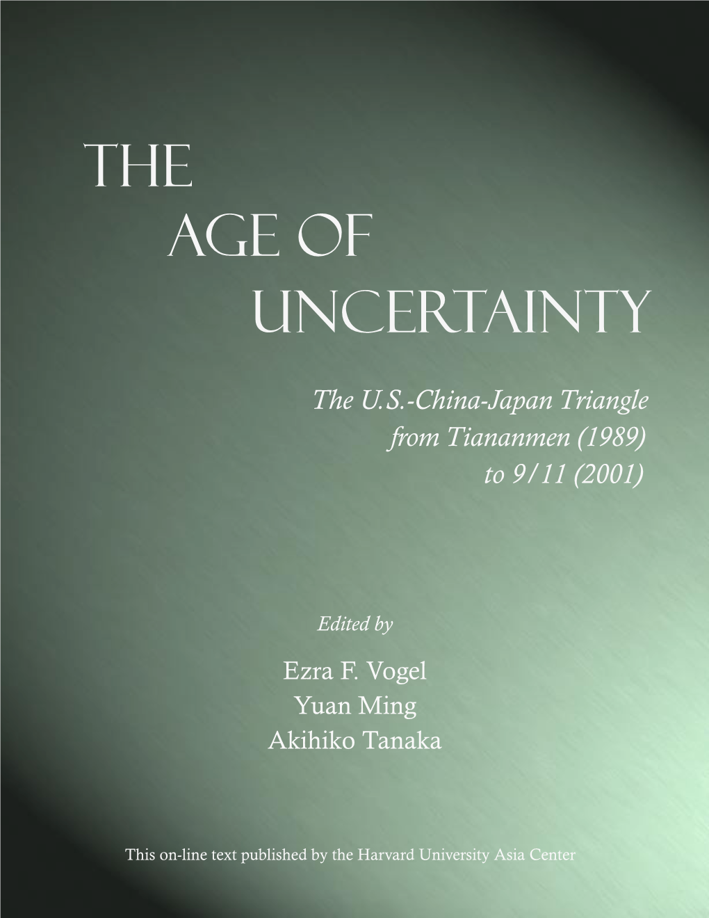 The Age of Uncertainty: the U.S.-China-Japan Triangle From