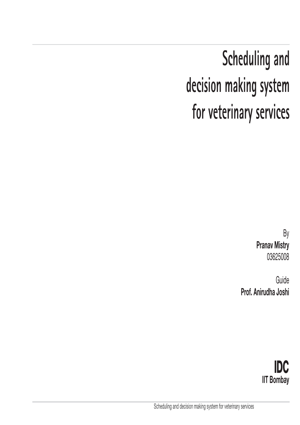 Scheduling and Decision Making System for Veterinary Services