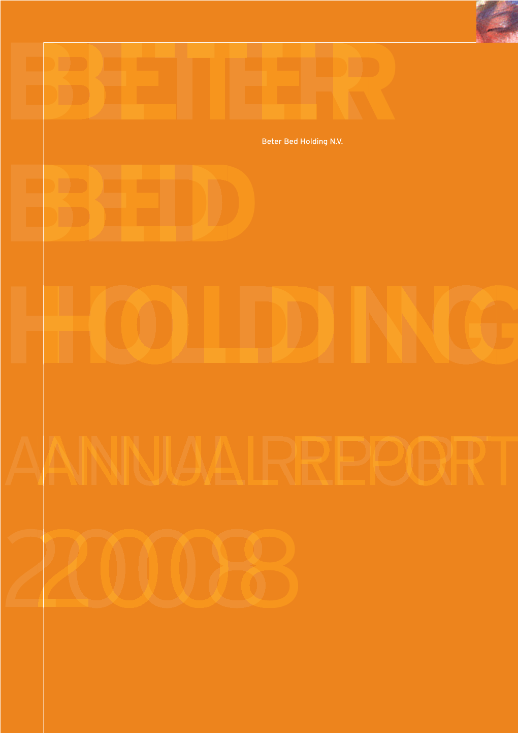 Annual Report 2008 2 Beter Bed Holding Annual Report 2008 Contents