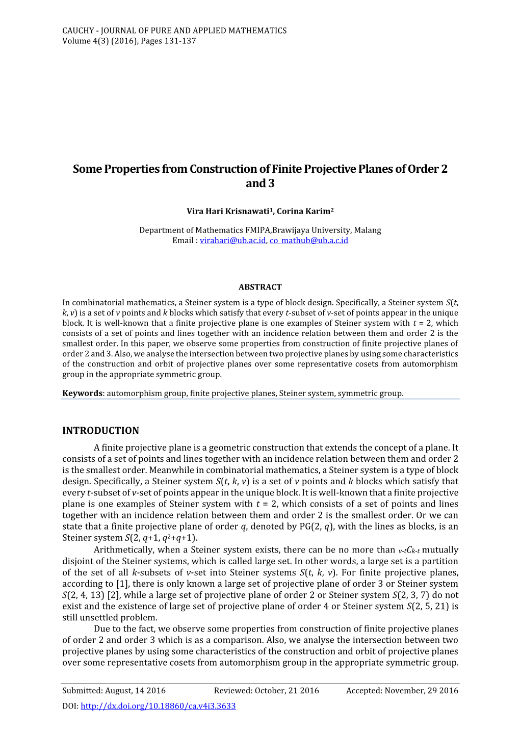 Some Properties from Construction of Finite Projective Planes of Order 2 and 3