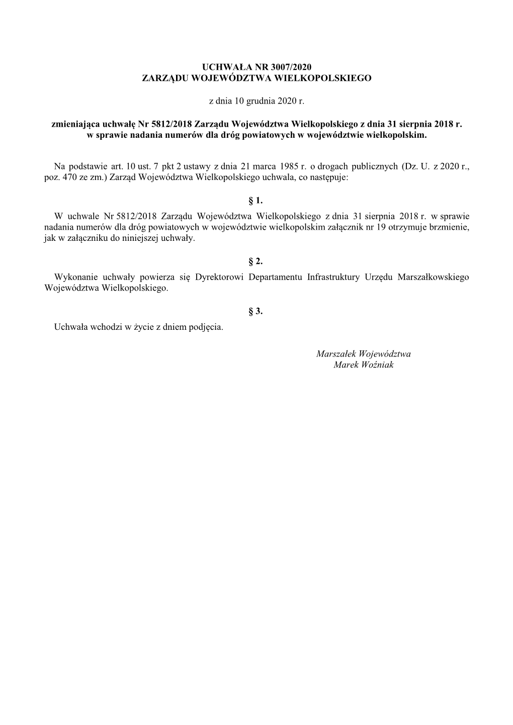 UCHWAŁA NR 3007/2020 ZARZĄDU WOJEWÓDZTWA WIELKOPOLSKIEGO Z Dnia 10 Grudnia 2020 R. Zmieniająca Uchwałę Nr 5812/2018 Zarzą