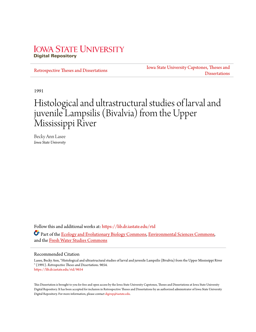 Histological and Ultrastructural Studies of Larval and Juvenile Lampsilis (Bivalvia) from the Upper Mississippi River Becky Ann Lasee Iowa State University