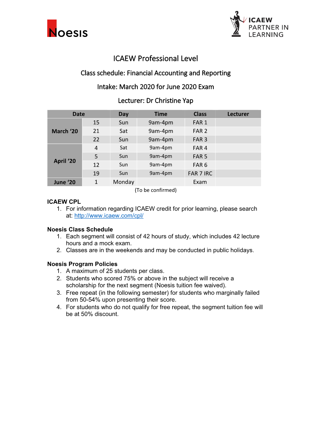 ICAEW Professional Level Class Schedule: Financial Accounting and Reporting Intake: March 2020 for June 2020 Exam Lecturer: Dr Christine Yap