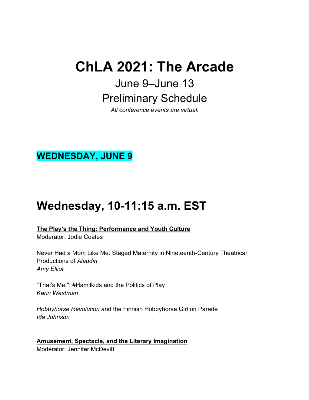 Chla 2021: the Arcade June 9–June 13 Preliminary Schedule All Conference Events Are Virtual