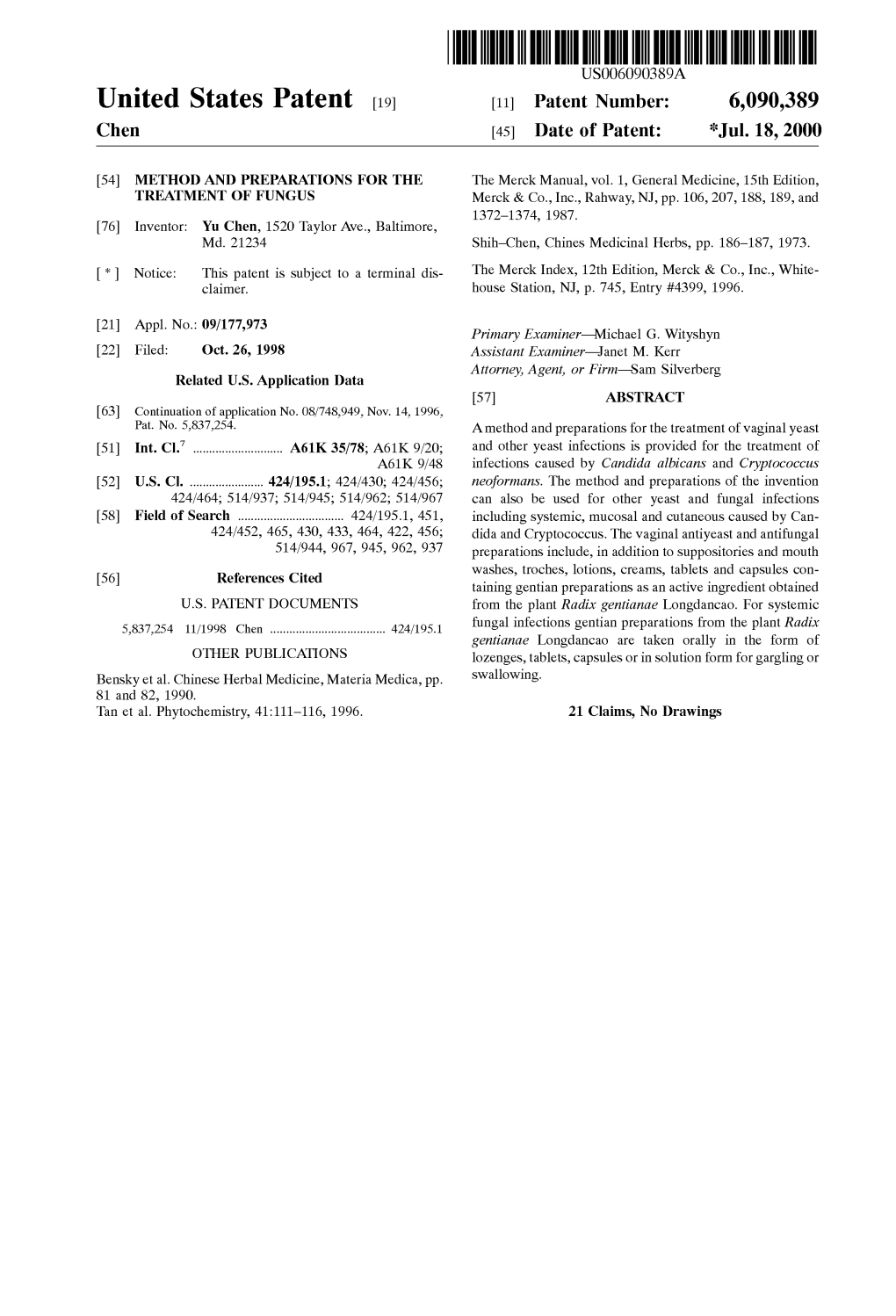 United States Patent (19) 11 Patent Number: 6,090,389 Chen (45) Date of Patent: *Jul.18, 2000