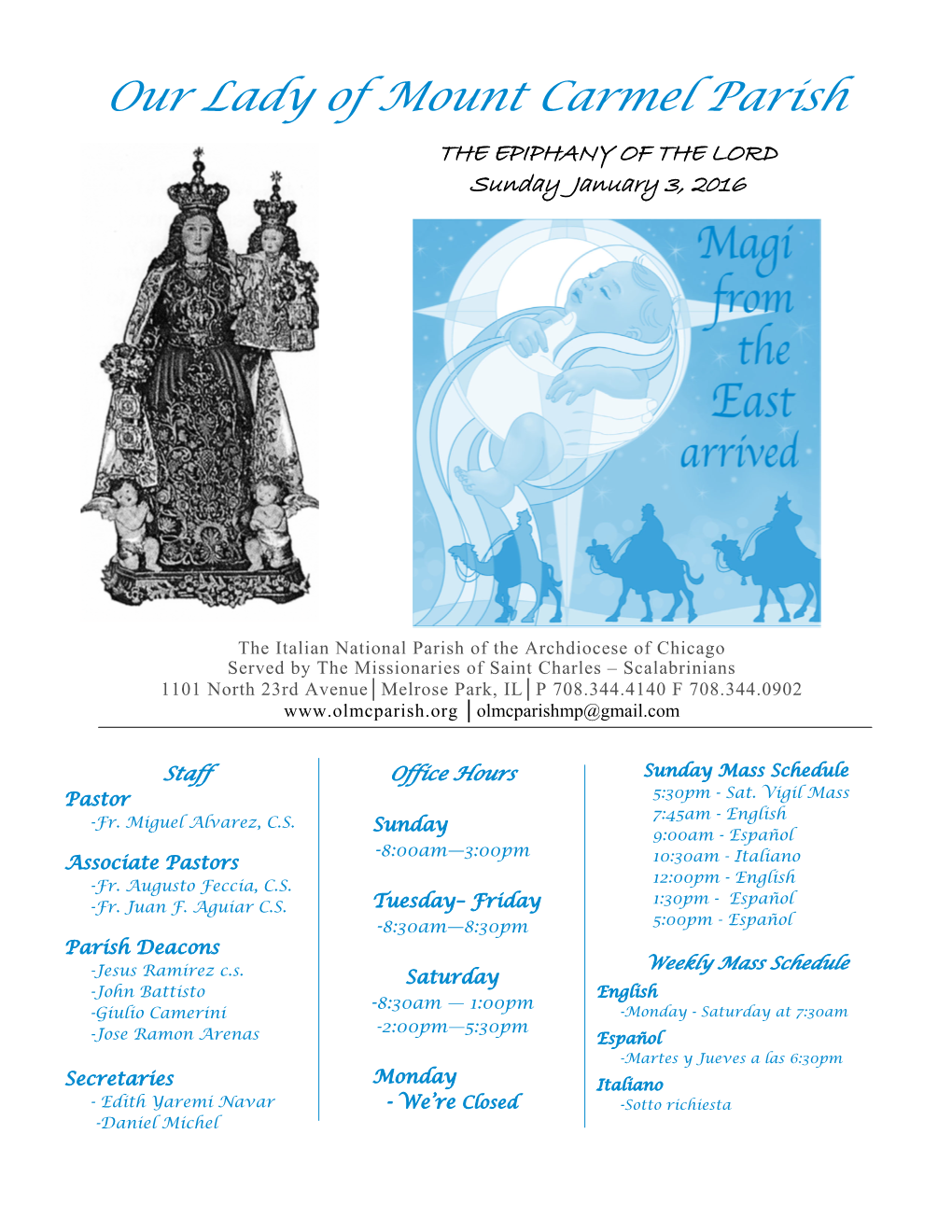 Our Lady of Mount Carmel Parish the EPIPHANY of the LORD Sunday January 3, 2016