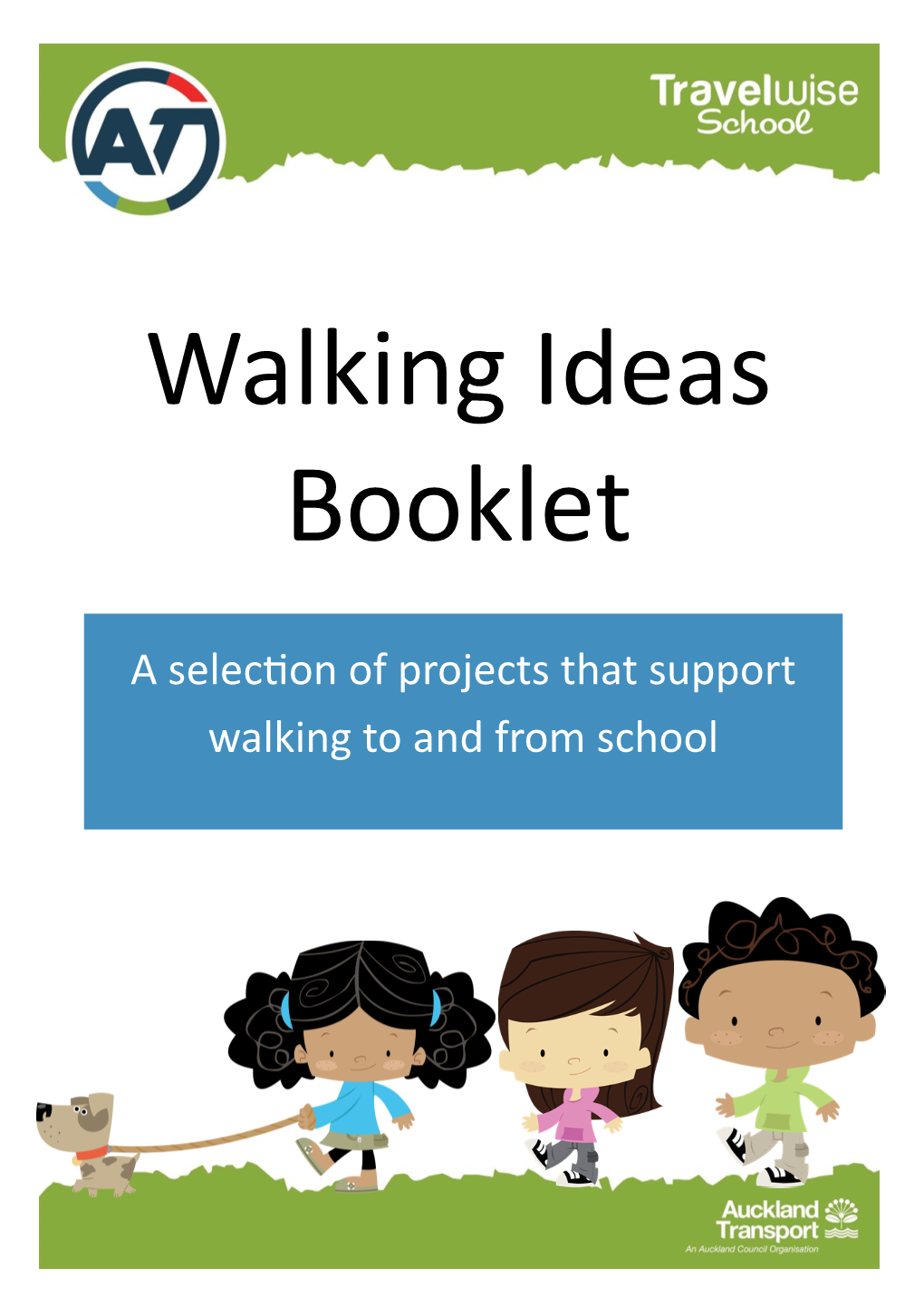A Selection of Projects That Support Walking to and from School CONTENTS